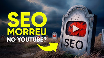 Ainda precisa fazer SEO em vídeos do YouTube em 2025?