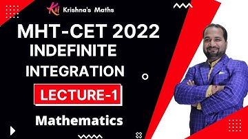 Indefinite integration MCQs & PYQs | Lecture -1 | MHT-CET 2022 Crash Course | Krishnas Maths