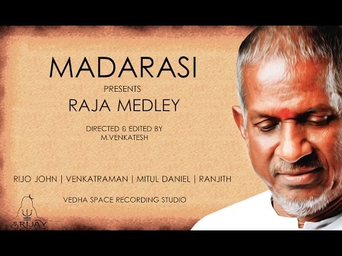 ILAYARAJA MEDLEY BY MADARASI THE BAND
