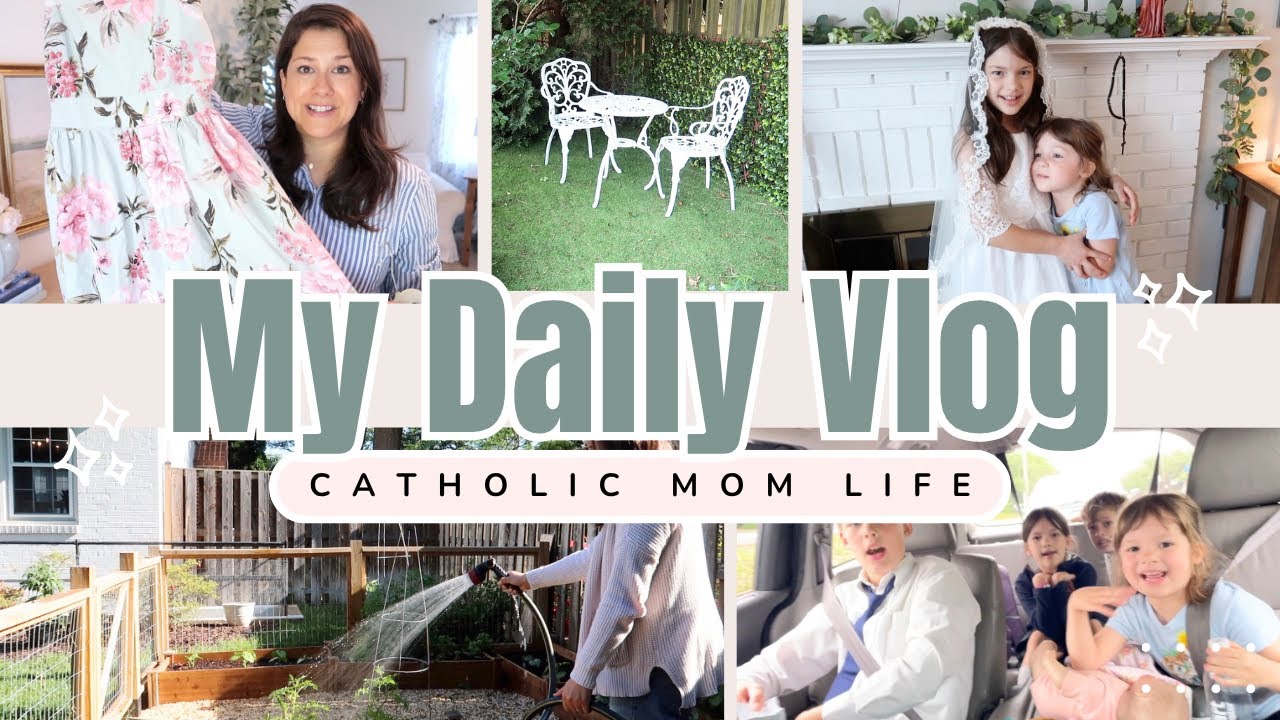 A Day In the Life of a Catholic Mom of 5 || Thoughts on Pope Leo & Prep for Bella's First Communion