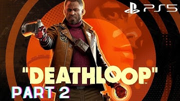 DEATHLOOP PS5 GAMEPLAY PART 2 (No Commentary)