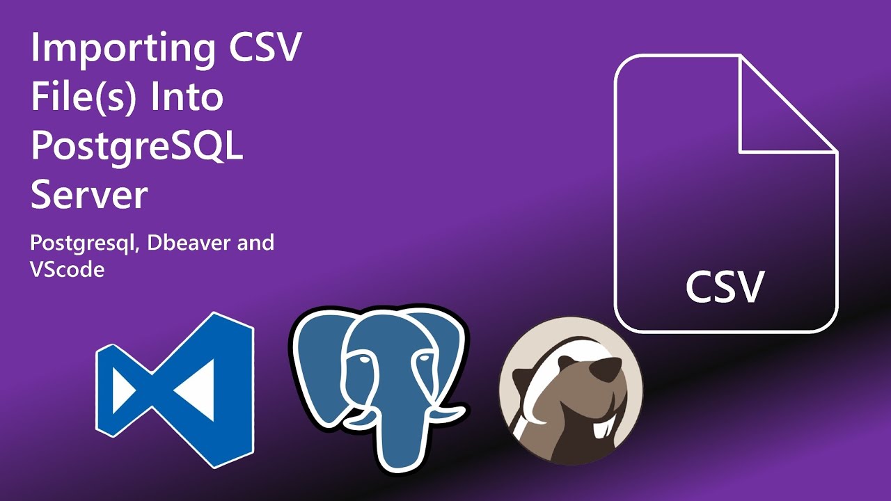 How to Import CSV Files into PostgreSQL | Tutorial with DBeaver ...