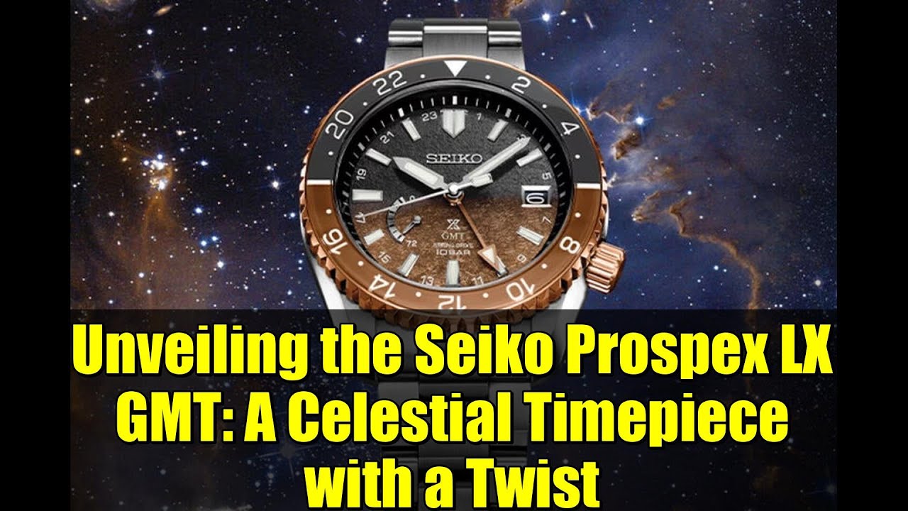 Представляем Seiko Prospex LX GMT: небесные часы с изюминкой.