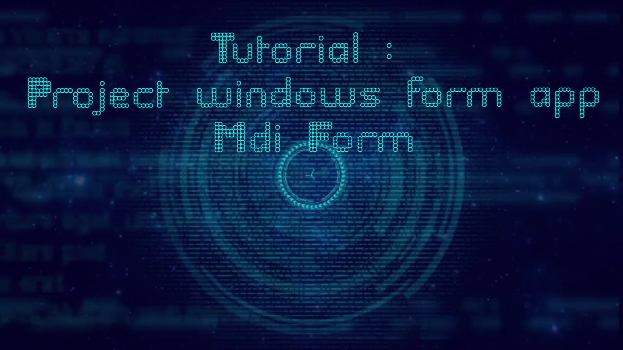 Tutorial #1 : Project windows form application (mdi form) - YouTube