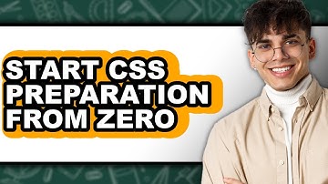 How To Start CSS Preparation From Zero (Only Way)