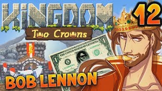 LA GRANDE PURGE DU BLING !!! -Kingdom II : Two Crowns - Ep.12 avec Bob Lennon