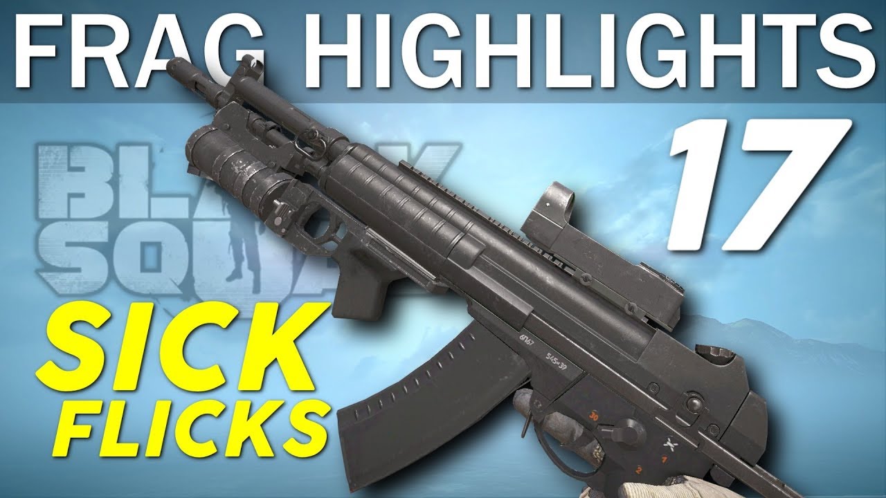 SICK FLICKS - Frag Highlights #17 (Black Squad)