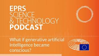 What if generative artificial intelligence became conscious? [Science and Technology Podcast]