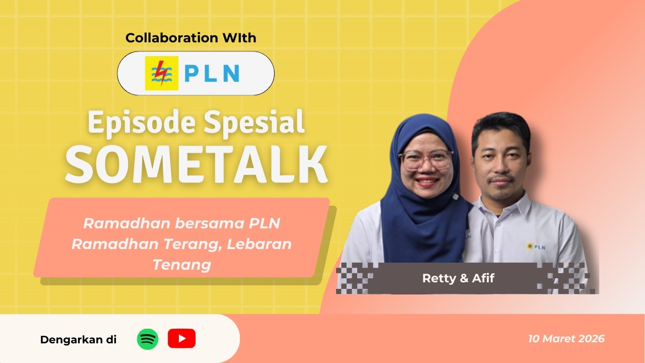 Sometalk Episode Spesial : Ramadhan bersama PLN Ramadhan Terang, Lebaran Tenang