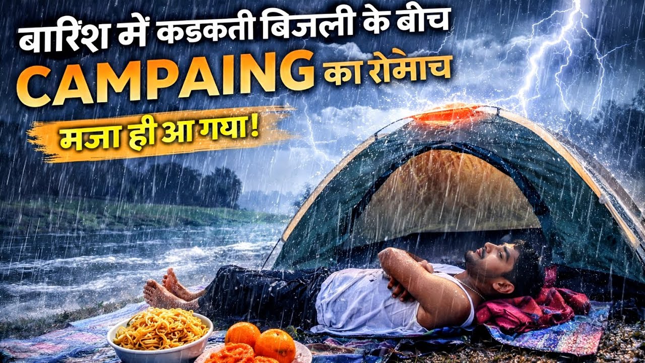Heavy Rain & Thunderstorm Camping Alone | River Side Camping India 🌧️⚡