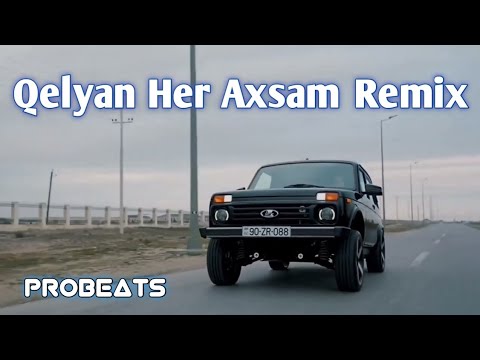 Resad & Vuqar & Orxan - Qelyan Her Axsam (ProBeats Remix)