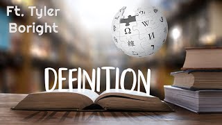 Incrementally Reading a Wikipedia Article: Definition ft. Tyler Boright