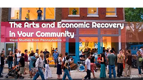 The Arts and Economic Recover in Your Community: C...