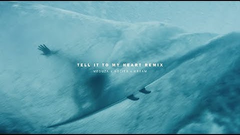 MEDUZA & Hozier - Tell It To My Heart (KREAM Remix)