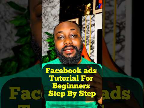 Facebook Ads Tutorial For Beginners Step By Step
