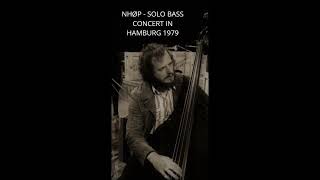 NHØP - Solo Bass Concert( Live in Hamburg in 1979)