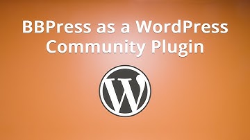 BBPress as a WordPress Community Plugin