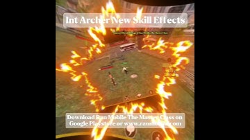 Ran Mobile | New Skill Effects of Int Archer | Ran Mobile: The Master Class