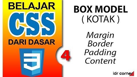 Belajar CSS (#4) -  BOX - KOTAK - MARGIN - PADDING - BORDER