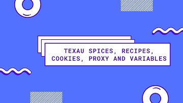 TexAu terms - Spices, Recipes, Cookies, Proxy, and Variables | TexAu - Growth Automation platform