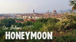 Honeymoon in Italy | Florence - Cinque Terre - Pisa