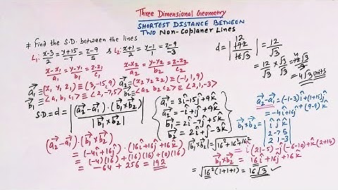 Shortest distance between two non-coplanar lines---- Three Dimensional Geometry