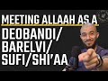 Meeting allaah as a deobandi  barelvi  sufi  shiaa  clip  abu mussab wajdi akkari