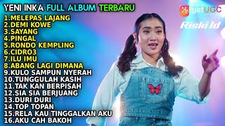 YENI INKA-MELEPAS LAJANG-DEMI KOWE-SAYANG||FULL ALBUM TERBARU 2022