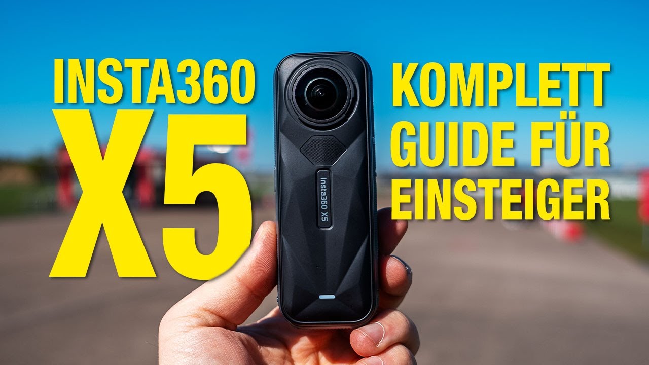 Insta360 X5 - Komplett-Guide für Einsteiger I TUTORIAL