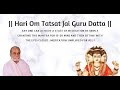 Hari om tat sat jai guru datta