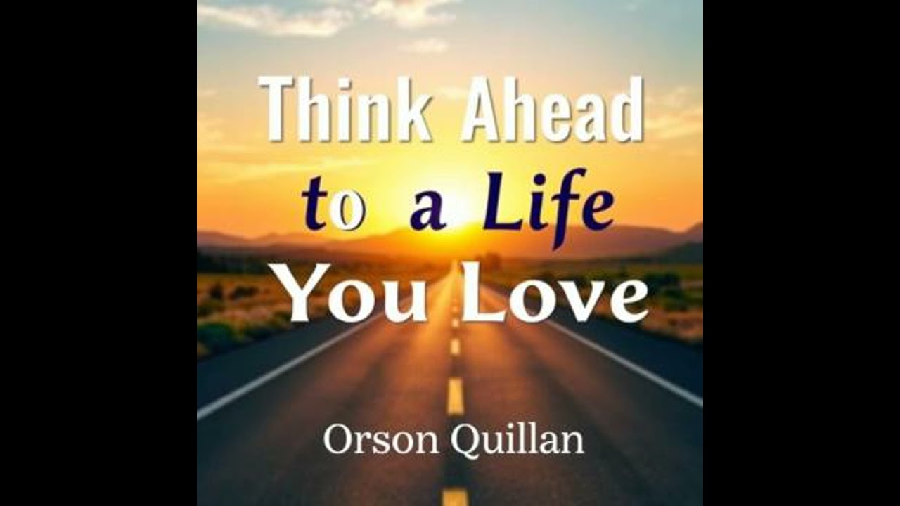 Think Ahead to a Life You Love: 'Elevate your journey! Unlock dynamic audio lessons for
