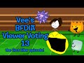 Vee's BFDIA Viewer Voting 13