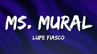 Lupe Fiasco - Ms. Mural (Lyrics)