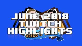 Twitch Highlights: June 2018 - Bytes N Brews