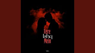 Download Lagu Tere Ishq Mein MP3