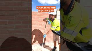 Working Construction in Summer
