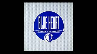 Blue Heart - singing i&#39;m happy (DJ Nefi Remix)