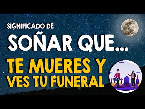 ¿Qué significa soñar que te mueres y ves tu funeral? 🙏 Tu muerte y funeral en sueños 🙏