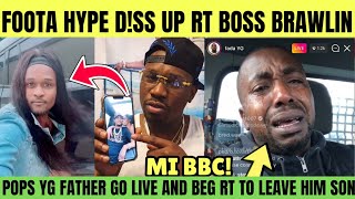 TROUBLE! Foota Hype Finally GO Live And Bun Out pops yg And RT Boss, Pops Father Had This to Say