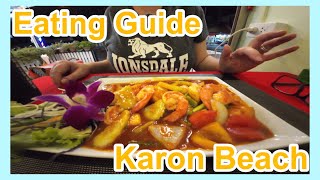 Eating Guide for Karon Beach , Phuket , Thailand. We taste and review restaurants  food guide