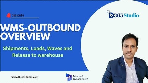 AWMS Outbound process: Release to warehouse, shipments, Loads and Waves