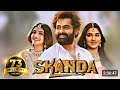 Skanda: The Attacker - South Indian Movie Hindi Dubbed - Ram Pothineni, Sreeleela, Saiee Manjrekar