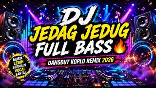 JEDAG JEDUG FULL BASS 🔥 | Malam Ini - Dangdut Koplo Remix Santai