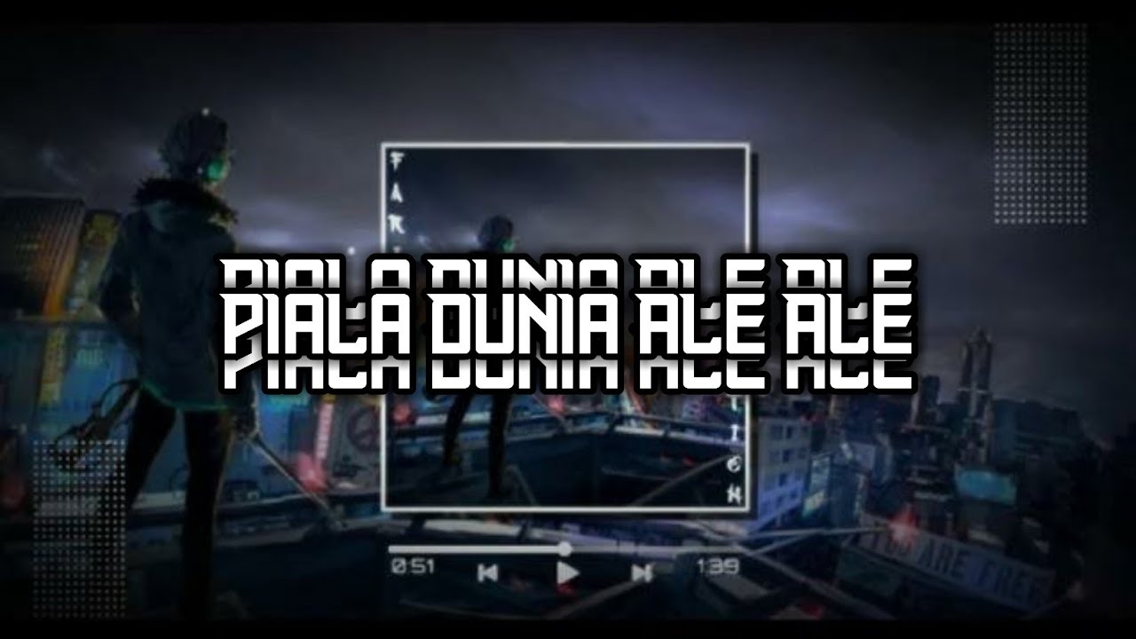 Dj Piala Dunia Ale Ale Viral Tik Tok Remix 2018 YouTube