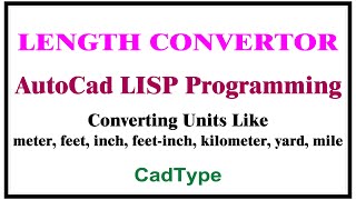 how to convert length in different units in autocad using lisp | CTL70 screenshot 1