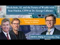 Blockchain, AI, & the Future of Wealth with Sean Hanlon & Dr. George Calhoun