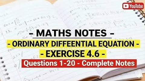 Ordinary Diffrential equation Exercise 4.6 question 1-20 complete