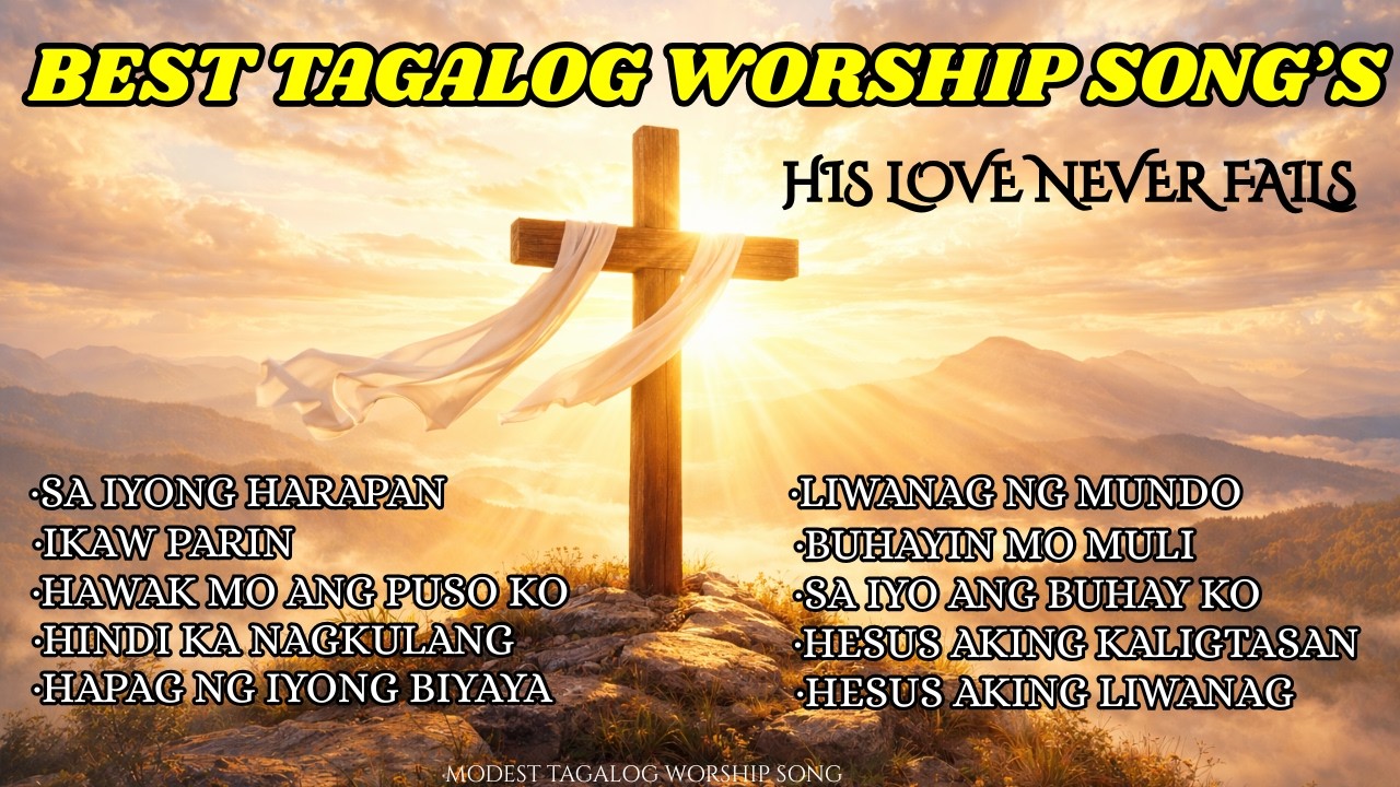 Best Friday Tagalog Christian Worship Songs Mga Awiting Nakaka Antig Ng ...