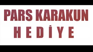 Pars Karakun - Hediye Video Clip Teaser 