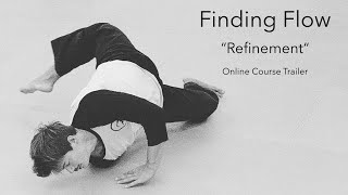 Finding Flow Refinement Online Course Trailer